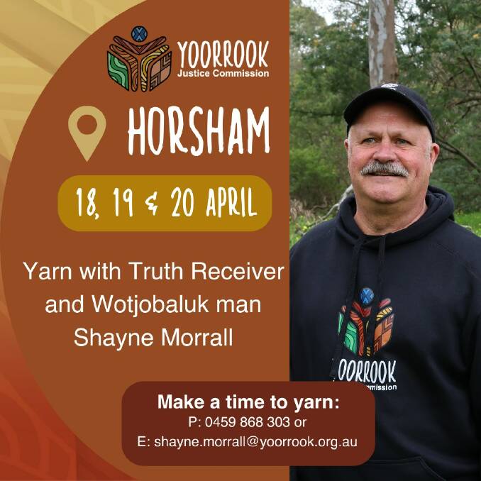 Wotjobaluk man Shayne Morall will be in Horsham speaking to First Peoples about making submissions to the Yoorrook Justice Commission.